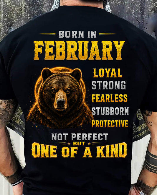 FEBRUARY GUY - NOT PERFECT BUT ONE OF A KIND - T SHIRT FOR STRONGMAN - TRNN02 (SKU2609-04-02)