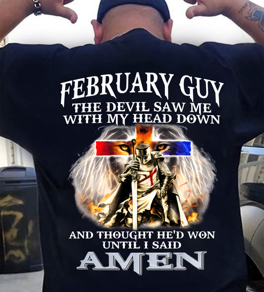 FEBRUARY GUY - THE DEVIL SAW ME WITH MY HEAD DOWN - T Shirt For Strongman - TRNN02 (SKU26T-01315-02)