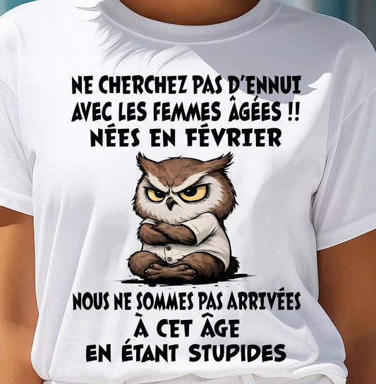 FÉVRIER T-SHIRT, NE CHERCHEZ PAS D’ENNUI AVEC LES FEMMES ÂGÉES - FMA TRNN02 (SKU2603-327-02)