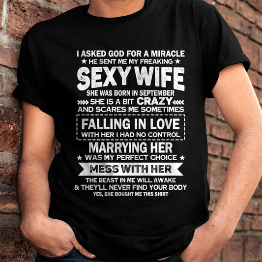 SEPTEMBER - I ASKED GOD FOR A MIRACLE HE SENT ME MY FREAKING SEXY WIFE - GIFT TO HUSBAND FROM WIFE - TRNN09 (SKU26T-01-55-09)