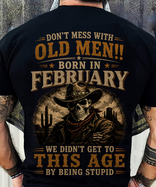 FEBRUARY - DON'T MESS WITH OLD MEN - T SHIRT FOR STRONGMAN - TRNN02 (SKU2607-233-02)