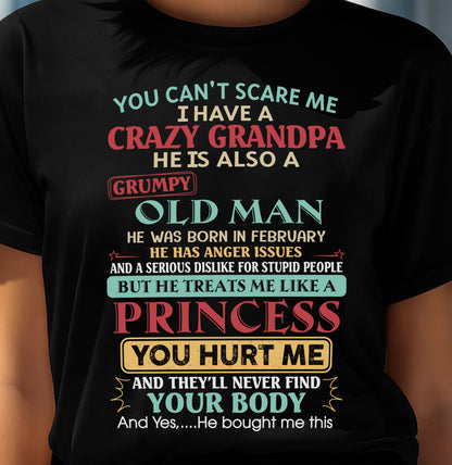 FEBRUARY - You Can’t Scare Me I Have A Crazy Grandpa - Gift For Granddaughter From Grandpa - TRNN02 (SKU2603-24-02)