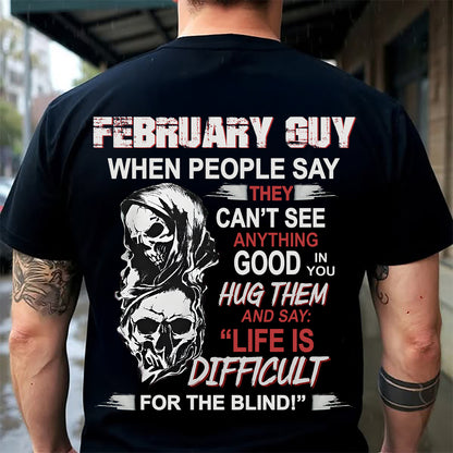 FEBRUARY GUY - WHEN PEOPLE SAY THEY CAN'T SEE ANYTHING GOOD IN YOU - TRNN02 (SKU12-253-02)