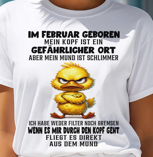 FEBRUAR – MEIN KOPF IST EIN GEFÄHRLICHER ORT – GEBURTSTAGS-T-SHIRT FÜR FRAUEN - DEU/TRNN02 (SKU2605-381-02)