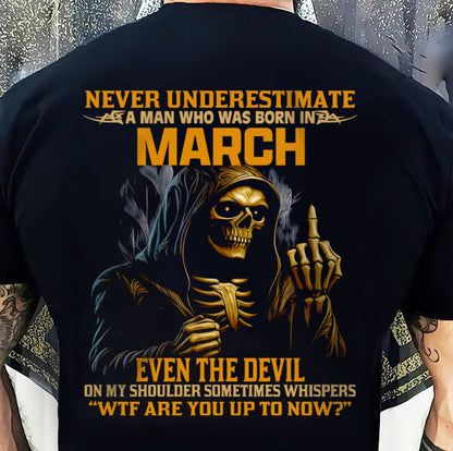 NEVER UNDERESTIMATE A MAN WHO WAS BORN IN MARCH - TRNN03 (SKU12-276-03)