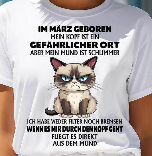 März – MEIN KOPF IST EIN GEFÄHRLICHER ORT – GEBURTSTAGS-T-SHIRT FÜR FRAUEN - DEU/TRNN03 (SKU2605-382-03)