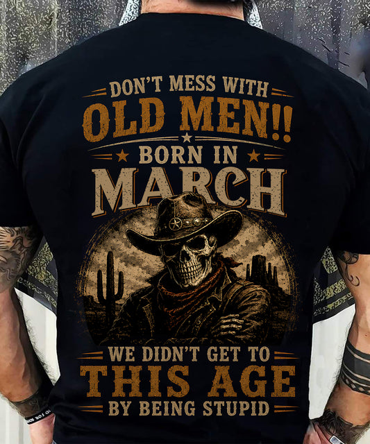 MARCH - DON'T MESS WITH OLD MEN - T SHIRT FOR STRONGMAN - TRNN03 (SKU2607-233-03)