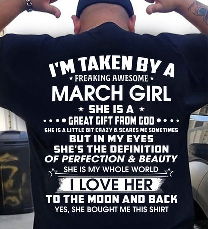 MARCH - I'M TAKEN BY A FREAKING AWESOME MARCH GIRL SHE IS A GREAT GIFT FROM GOD - FROM WIFE - TRNN03 (SKU26T-01259-03)