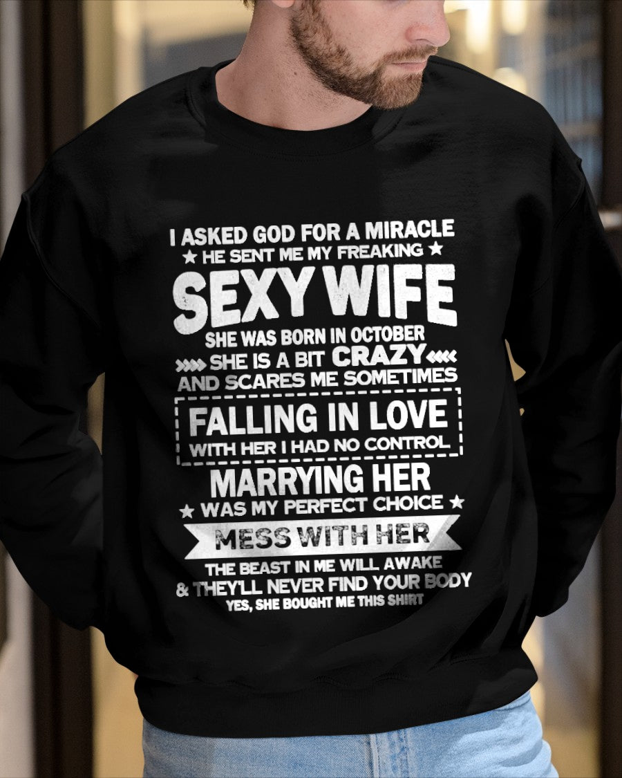 OCTOBER - I ASKED GOD FOR A MIRACLE HE SENT ME MY FREAKING SEXY WIFE - GIFT TO HUSBAND FROM WIFE - TRNN10 (SKU26T-01-55-10)
