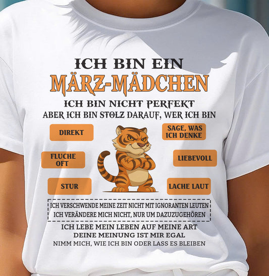 März – ICH BIN EIN MÄDCHEN – GEBURTSTAGS-T-SHIRT FÜR FRAUEN - DEU/TRNN03 (SKU2605-369-03)