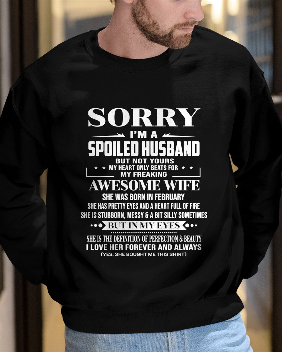 February - I'm A Spoiled Husband Of Awesome Wife - Perfect Gift For Your Husband From Wife - TRNN02 (SKU12-268-02)