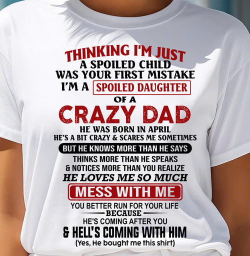 APRIL - THINKING I'M JUST A SPOILED DAUGHTER OF A CRAZY DAD - FROM DAD - TRNN04 (SKU26T-01223-04)