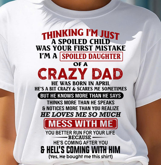 APRIL - THINKING I'M JUST A SPOILED DAUGHTER OF A CRAZY DAD - FROM DAD - TRNN04 (SKU26T-01223-04)