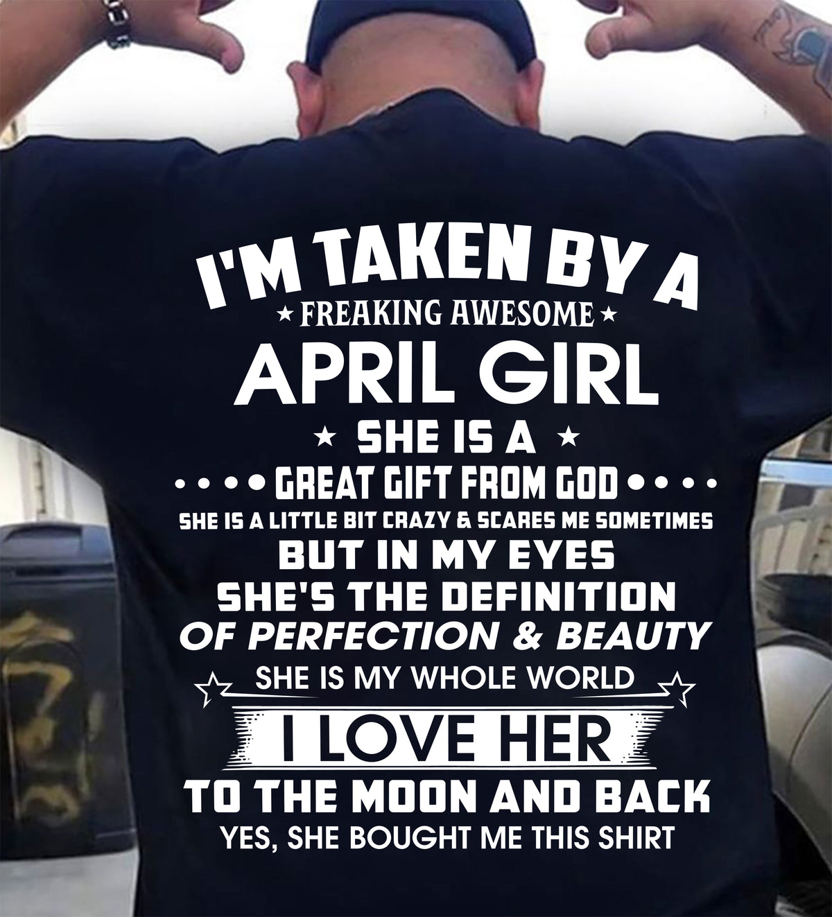 APRIL - I'M TAKEN BY A FREAKING AWESOME APRIL GIRL SHE IS A GREAT GIFT FROM GOD - FROM WIFE - TRNN04 (SKU26T-01259-04)