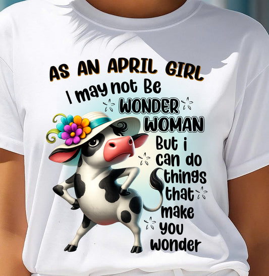 APRIL - I MAY NOT BE WONDER WOMAN - Birthday T Shirt For Woman - TRNN04 (SKU2603-163-04)