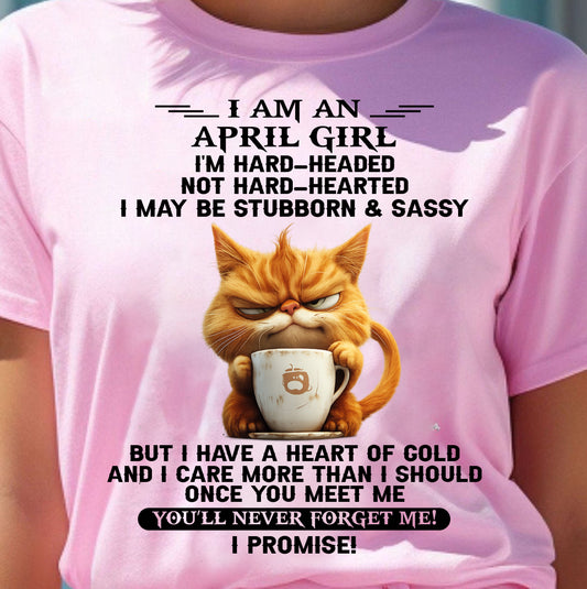 APRIL - I'M HARD-HEADED NOT HARD-HEARTED - Birthday T Shirt For Woman - TRNN04 (SKU2604-232-04)