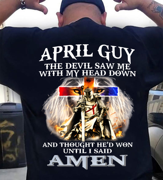 APRIL GUY - THE DEVIL SAW ME WITH MY HEAD DOWN - T Shirt For Strongman - TRNN04 (SKU26T-01315-04)
