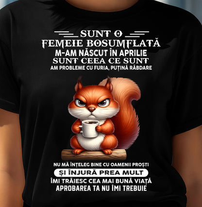 APRILIE - SUNT O FEMEIE BOSUMFLATĂ - Tricou de ziua de naștere pentru femeie - RO/TRNN04 (SKU2605-374-04)