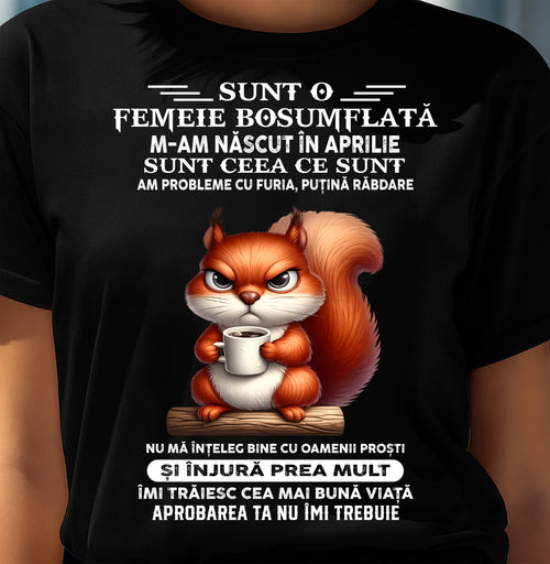 APRILIE - SUNT O FEMEIE BOSUMFLATĂ - Tricou de ziua de naștere pentru femeie - RO/TRNN04 (SKU2605-374-04)