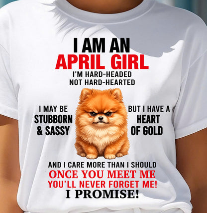 APRIL - I'M HARD-HEADED NOT HARD-HEARTED - Birthday T Shirt For Woman - TRNN04 (SKU2604-230-04)