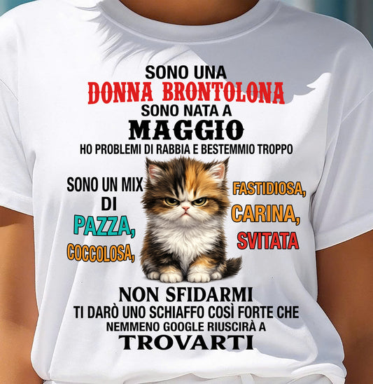 MAGGIO - SONO UNA DONNA BRONTOLONA - Maglietta Di Compleanno Da Donna - ITA/TRNN05 (SKU2605-300-05)