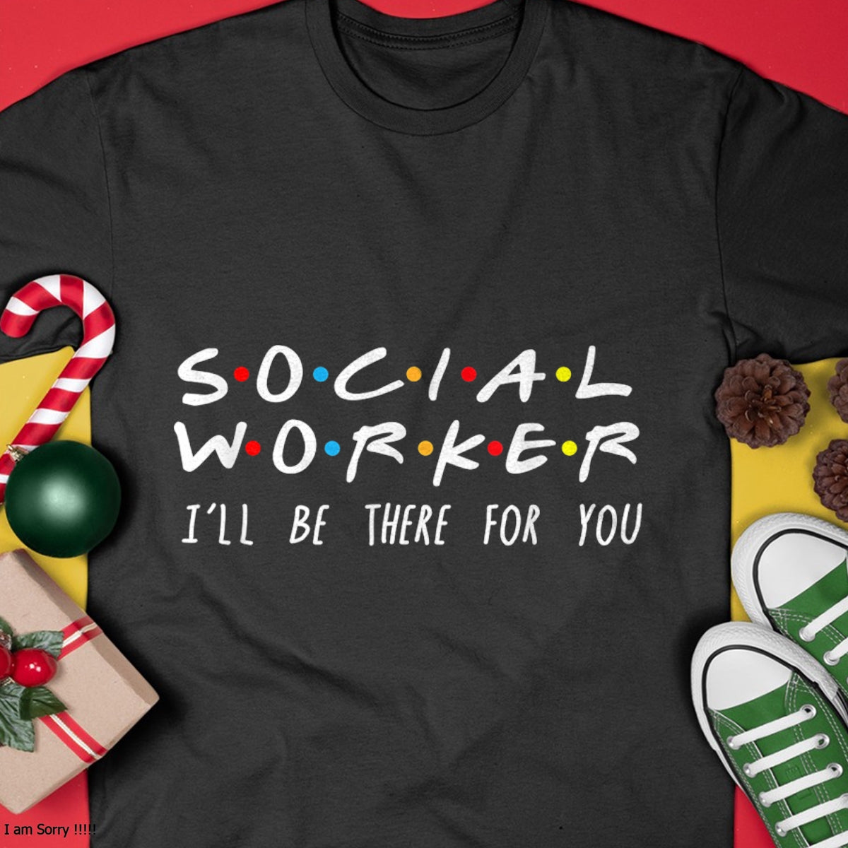 Christmas Shirts for Family, Funny christmas shirts, Christmas Unisex T-Shirt/Hoodie/Sweatshirt HLT00 - Social Worker I'll Be There For You Christmas T-Shirt