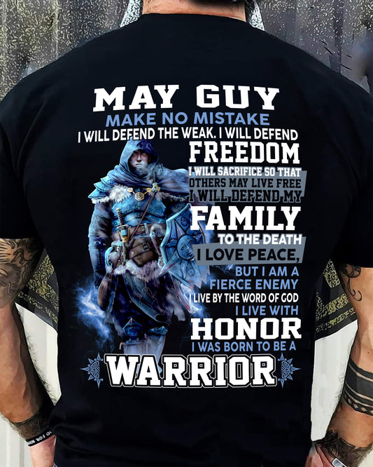 MAY GUY - MAKE NO MISTAKE I WILL DEFEND THE WEAK, I WILL DEFEND FREEDOM - T SHIRT FOR STRONGMAN - TRNN05 (SKU2602-172-05)