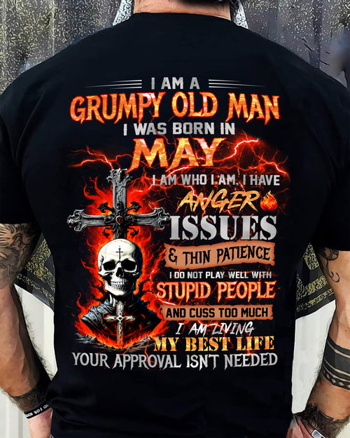 GRUMPY OLD MAN WAS BORN IN MAY - I AM WHO I AM I HAVE ANGER ISSUES & THIN PATIENCE - TRNN05 (SKU12-319-05)