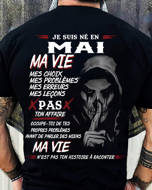 Je Suis Né en Mai – Ma Vie, Mes Choix – T-Shirt Homme Fort Caractère - TRNN05 (SKU12-269-05)