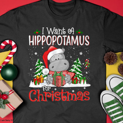 I Want A Hippopotamus For Christmas Xmas Hippo for Kid Women T-Shirt - Christmas Unisex T-Shirt/Hoodie/Sweatshirt - TRNN00