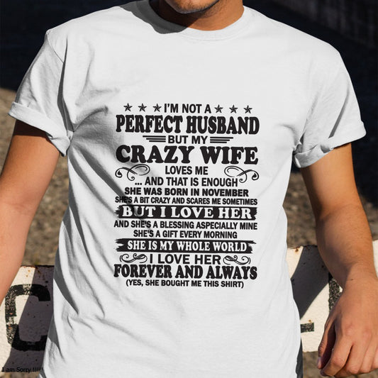 November - I'm Not A Perfect Man of Crazy Wife - Special Gift For Your Husband From Wife - TRNN11 (SKU12-243-11)