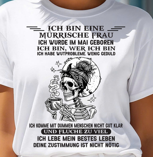 MAI – MÜRRISCHE FRAU – GEBURTSTAGS-T-SHIRT FÜR FRAUEN - DEU/TRNN05 (SKU2605-250-05)