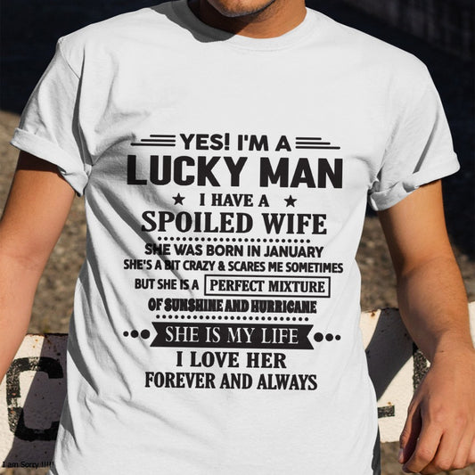 January - I'm a Lucky Man of Spoiled Wife - Special Gift For Your Husband From Wife - TRNN01 (SKU12-284-01)