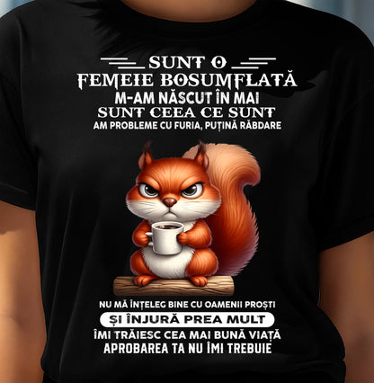 MAI - SUNT O FEMEIE BOSUMFLATĂ - Tricou de ziua de naștere pentru femeie - RO/TRNN05 (SKU2605-374-05)