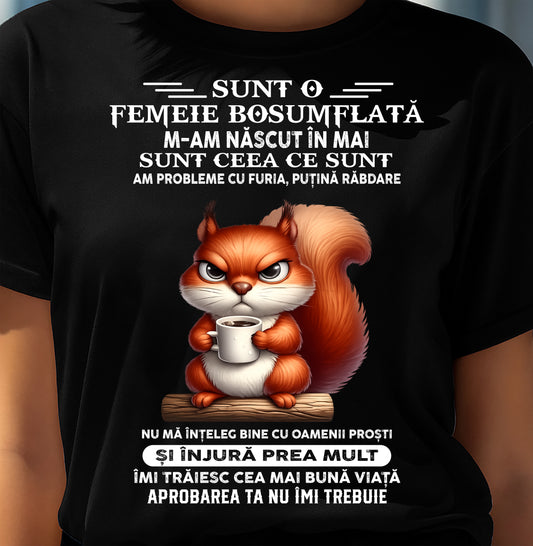 MAI - SUNT O FEMEIE BOSUMFLATĂ - Tricou de ziua de naștere pentru femeie - RO/TRNN05 (SKU2605-374-05)