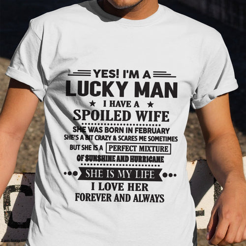 February - I'm a Lucky Man of Spoiled Wife - Special Gift For Your Husband From Wife - TRNN02 (SKU12-284-02)