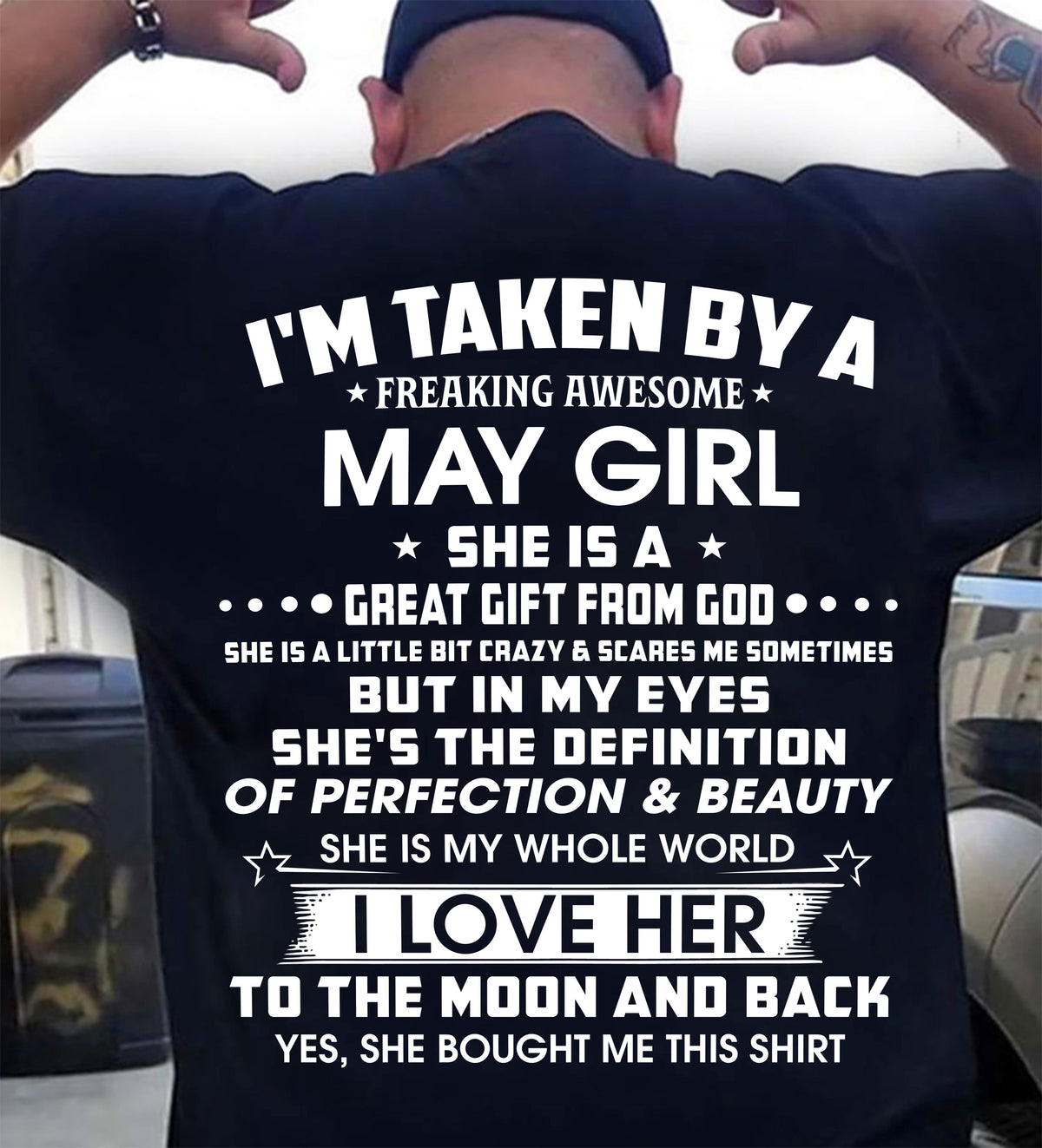 MAY - I'M TAKEN BY A FREAKING AWESOME MAY GIRL SHE IS A GREAT GIFT FROM GOD - FROM WIFE - TRNN05 (SKU26T-01259-05)
