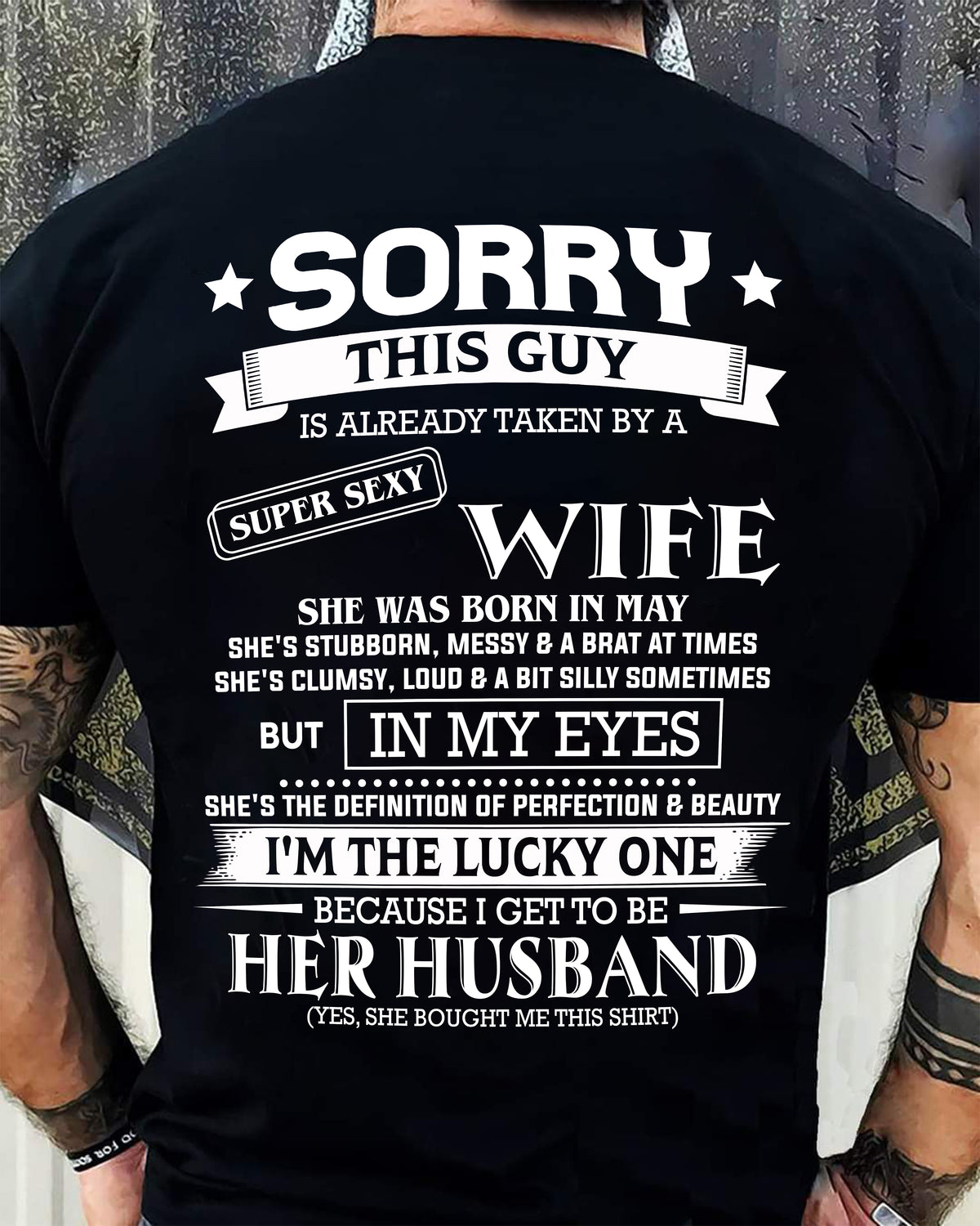 MAY - SORRY THIS GUY IS ALREADY TAKEN BY A SUPER SEXY WIFE - TRNN05 (SKU26T-01198-05)