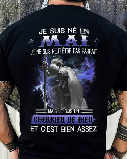 JE SUIS NÉ EN MAI - JE SUIS UN GUERRIER DE DIEU | T-Shirt Homme Fort - TRNN05 (SKU26T-01247-05)