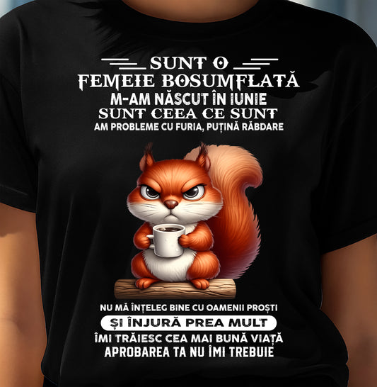 IUNIE - SUNT O FEMEIE BOSUMFLATĂ - Tricou de ziua de naștere pentru femeie - RO/TRNN06 (SKU2605-374-06)