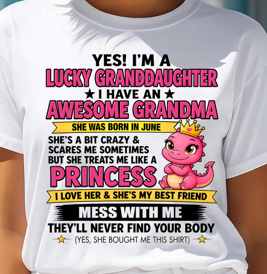 JUNE - Yes! I'm a Lucky Granddaughter – Gift For Granddaughter From Grandma – TRNN06 (SKU2608-508-06)