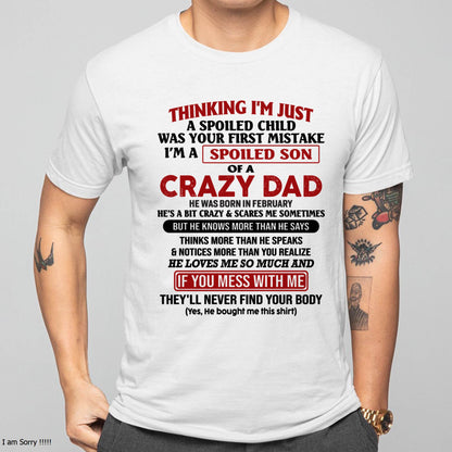February - I Am Spoiled Son Of A Crazy Dad - Gift for Son From Dad - TRNN02 (SKU-TDS-SPOILED-02)