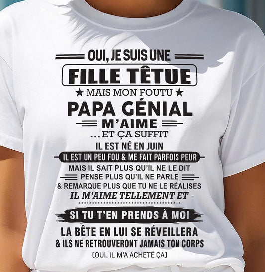 JUIN - Oui, je suis une fille têtue – T-shirt | Cadeau d’anniversaire de papa pour sa fille - TRNN06 / fr06 (SKU12-214-06)