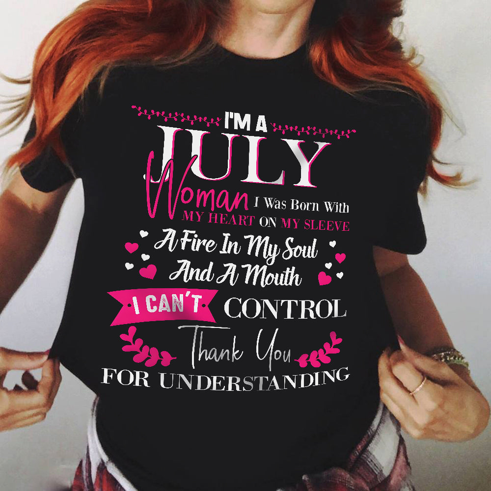 JULY QUEEN – Strong, Passionate & Unapologetically Bold - Birthday T Shirt For Woman - TRNN07 (SKU2602-137-07)