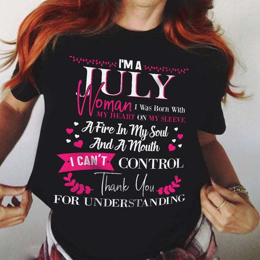 JULY QUEEN – Strong, Passionate & Unapologetically Bold - Birthday T Shirt For Woman - TRNN07 (SKU2602-137-07)
