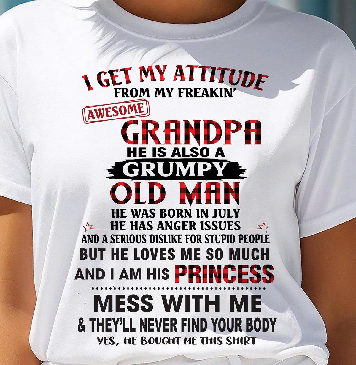 JULY - I GET MY ATTITUDE FROM MY FREAKIN’ AWESOME GRANDPA - GIFT FROM GRANDPA - TRNN07 (SKU2603-36-07)