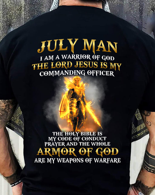 JULY MAN - I AM A WARRIOR OF GOD THE LORD JESUS IS MY - T Shirt For Strongman - TRNN07 (SKU26T-01281-07)
