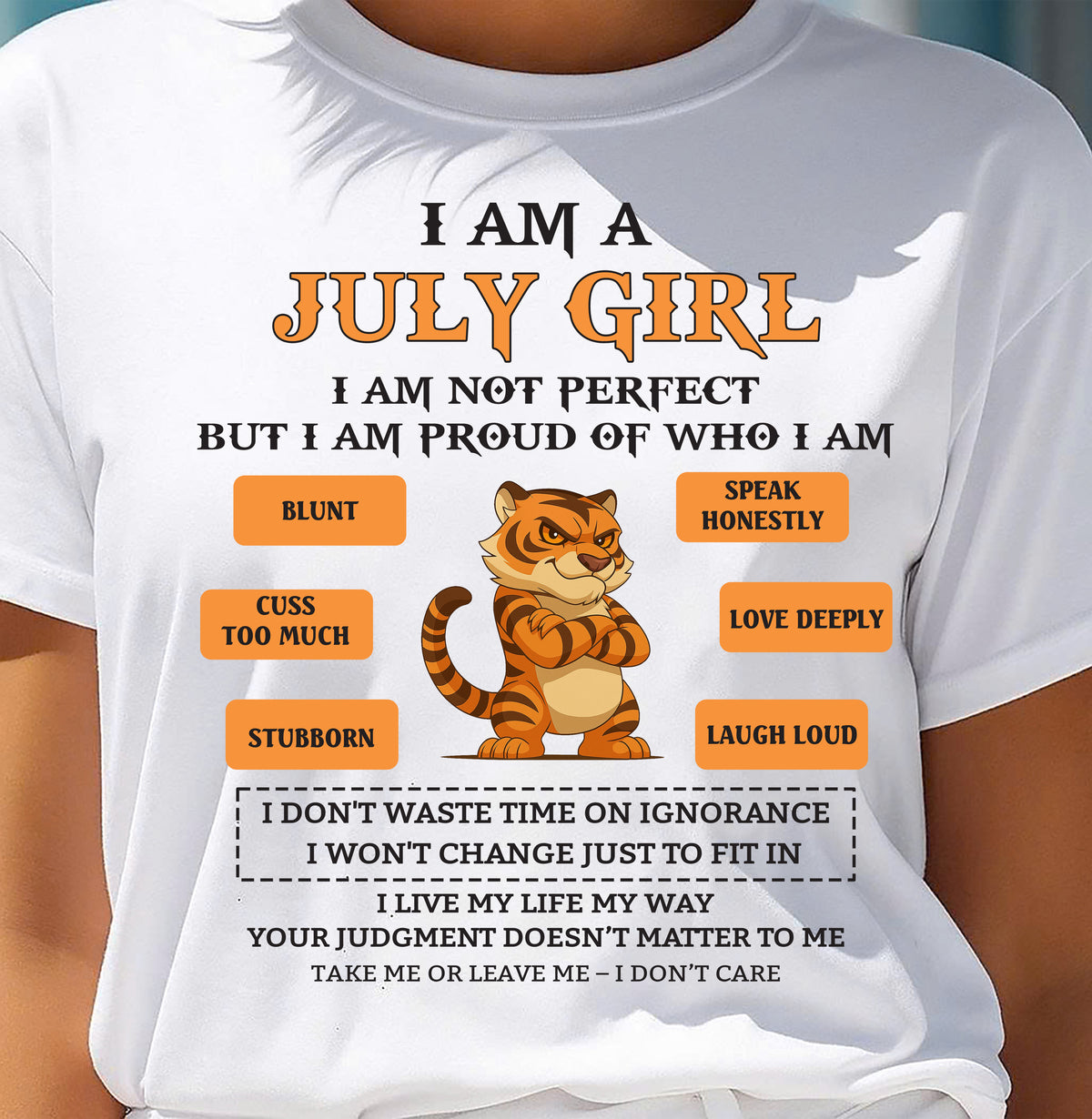JULY - I AM A GIRL - BIRTHDAY GIFT T-SHIRT FOR WOMEN - TRNN07 (SKU26T-01-62-07)