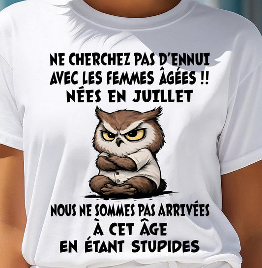 JUILLET T-SHIRT, NE CHERCHEZ PAS D’ENNUI AVEC LES FEMMES ÂGÉES - FMA TRNN07 (SKU2603-327-07)