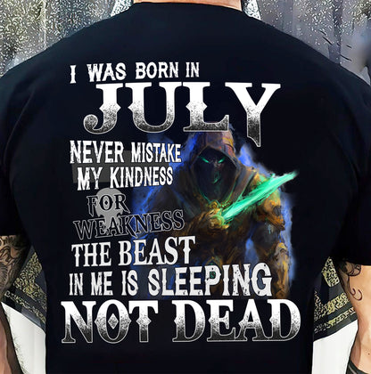 JULY MAN - NEVER MISTAKE MY KINDNESS FOR WEAKNESS THE BEAST IN ME IS SLEEPING NOT DEAD  - TRNN07 (SKU26T-01121-07)